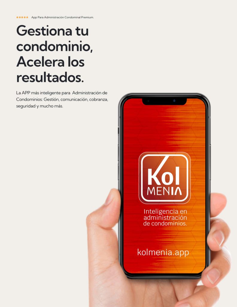 Kolmenia App. La aplicación para administración de condominios ideal para los administradores inmobiliarios.